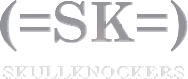 (=SK=) SKULLKNOCKERS | CLAN OF LEGENDS